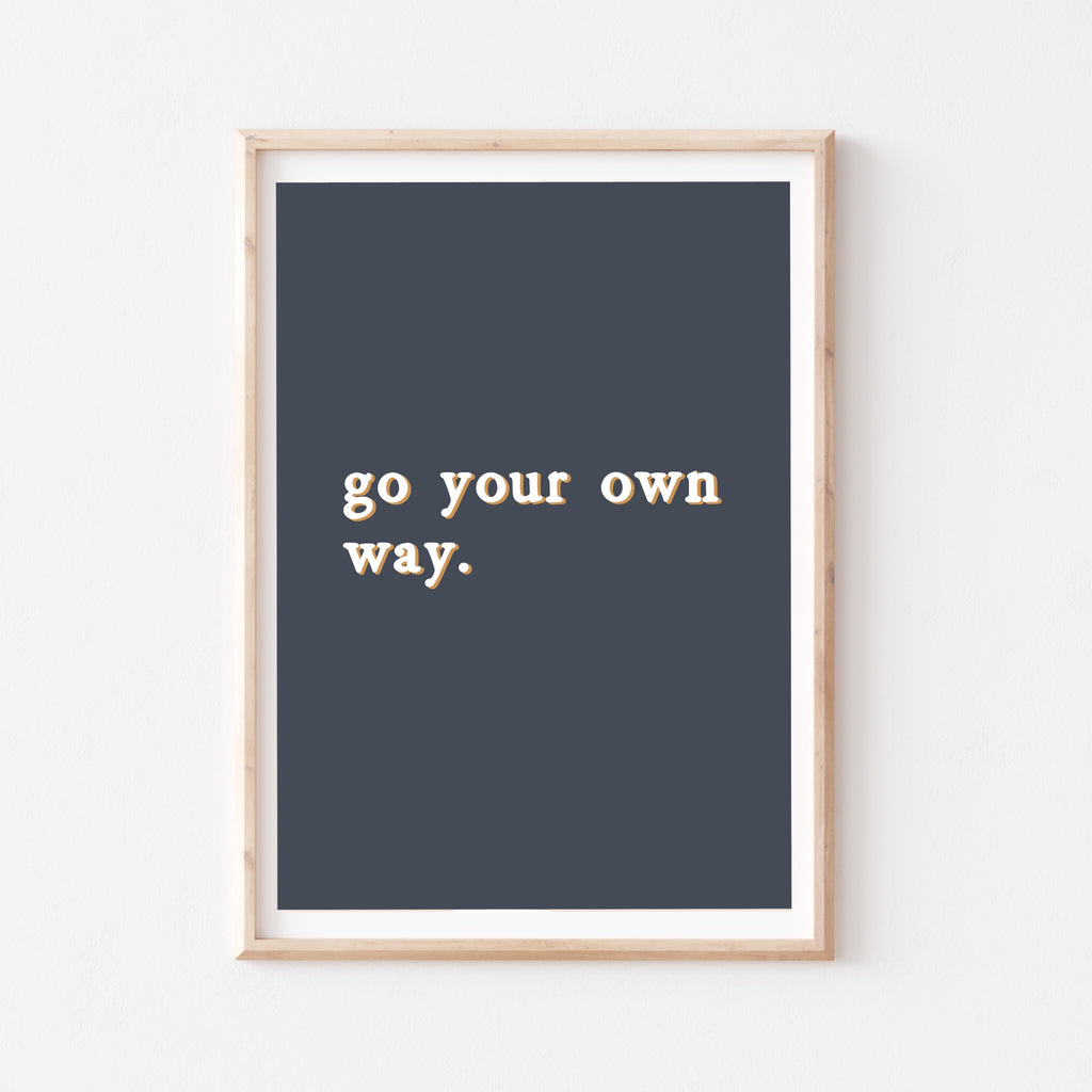 Go your own way - dusty navy
