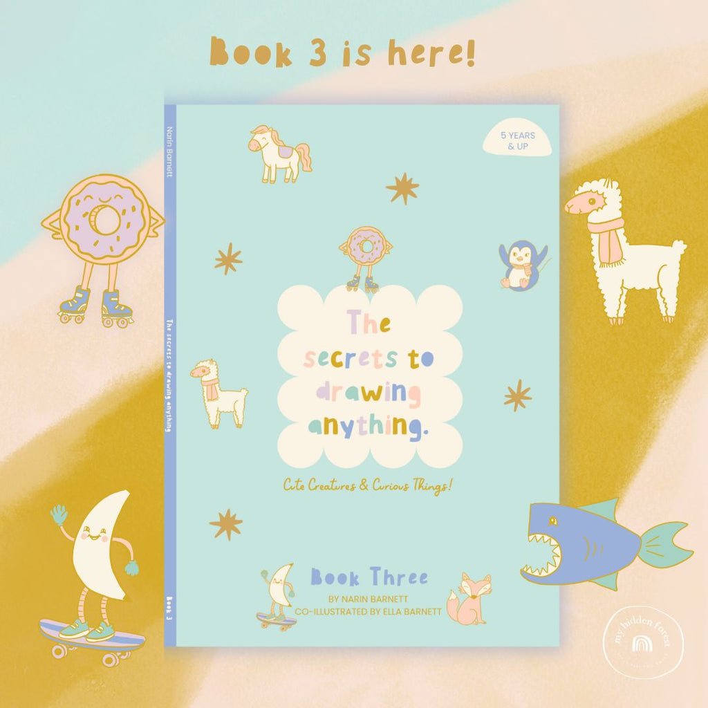 The Secrets to Drawing Anything Book - Book 3 (Cute Creatures and Curious Things)