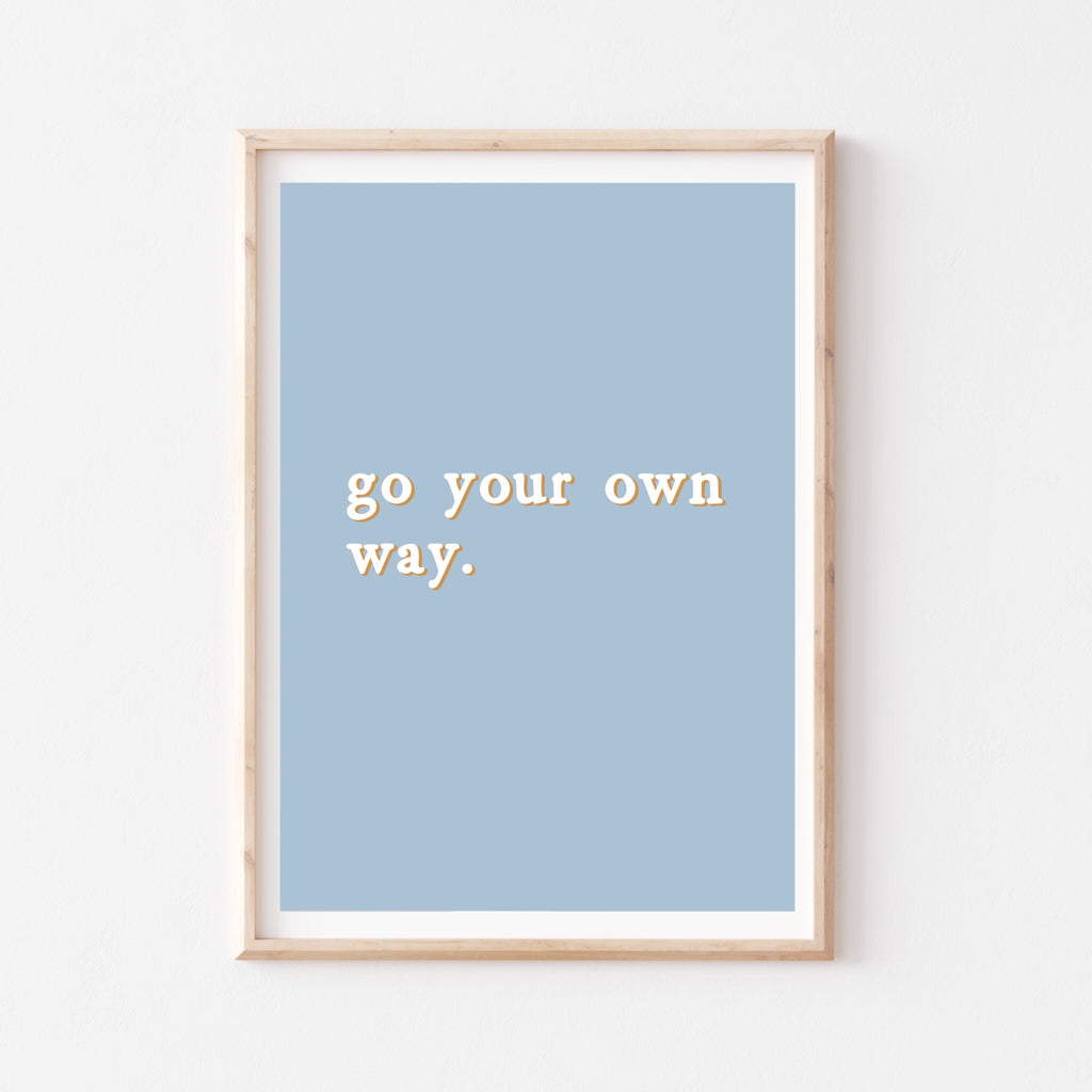 Go your own way - sky blue